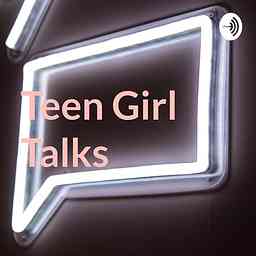 Teen Girl Talks cover logo