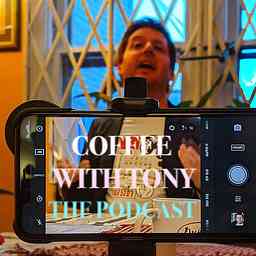 Coffee With Tony: The Podcast cover logo