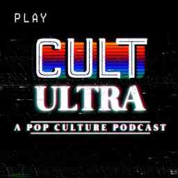 Cult Ultra: A Pop Culture Podcast cover logo