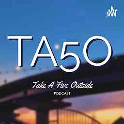 Take A Five Outside Podcast cover logo