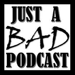 Just A Bad Podcast logo