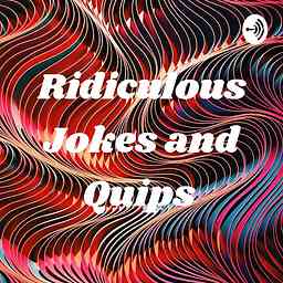 Ridiculous Jokes and Quips cover logo