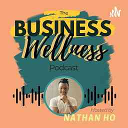 The Business Wellness Podcast cover logo