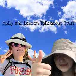 Molly and Lauren Talk About Stuff cover logo