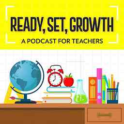 Ready Set Growth - Inspiration for Teachers cover logo