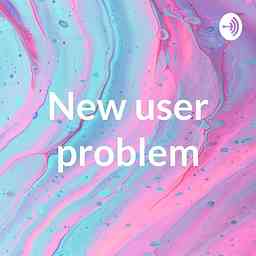 New user problem cover logo