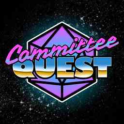 Committee Quest: A Dungeons & Dragons Actual Play Podcast logo