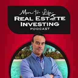 More To Life: Real Estate Investing Podcast cover logo