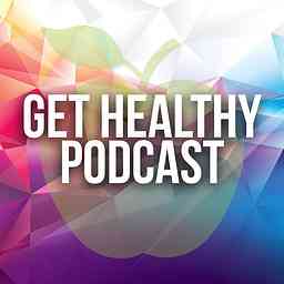 Get Healthy Podcast cover logo