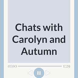 Chats with Carolyn and Autumn cover logo