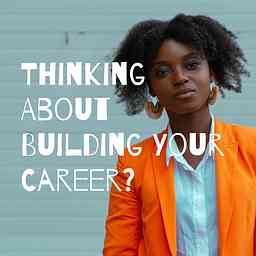 Thinking About Building Your Career? logo
