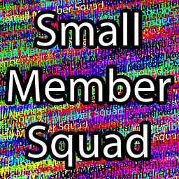 Small Member Squad Podcast cover logo