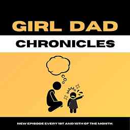 Girl Dad Chronicles Podcast cover logo