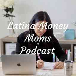 Latina Money Moms Podcast logo