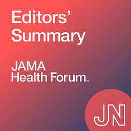 JAMA Health Forum Editors' Summary logo