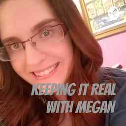 Keeping It Real With Megan cover logo