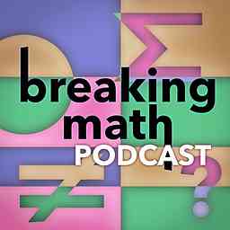 Breaking Math Podcast cover logo