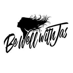 Bewellwithjas Podcast logo