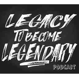 Legacy to becoming Legendary cover logo