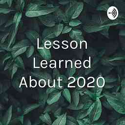 Lesson Learned About 2020 cover logo