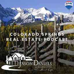Colorado Springs Real Estate Careers with Jason Daniels cover logo