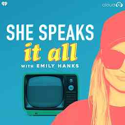 She Speaks It All with Emily Hanks cover logo