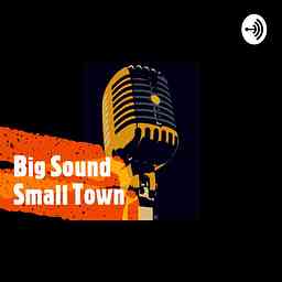 Big Sound, Small Town cover logo