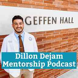 Dillon Dejam Mentorship Podcast cover logo