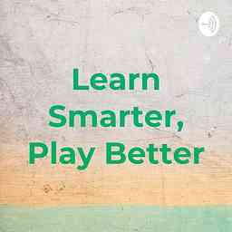 Learn Smarter, Play Better cover logo