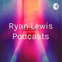 Ryan Lewis Podcasts cover logo