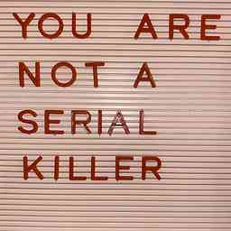 You Are Not A Serial Killer cover logo