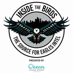 Inside the Birds: A Philadelphia Eagles Podcast cover logo