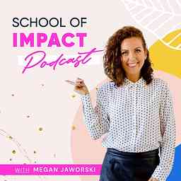 School of Impact Podcast cover logo