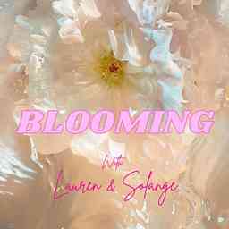 Blooming with Lauren & Solange cover logo