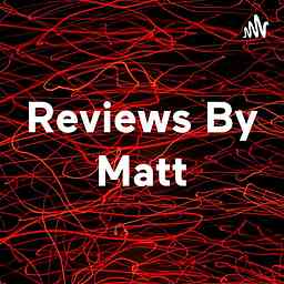 Reviews By Matt cover logo
