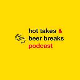 Hot Takes and Beer Breaks cover logo
