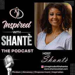 Inspired With Shantè with your Host Shanté logo