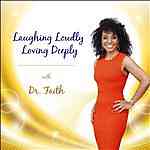 Laughing Loudly Loving Deeply with Dr. Faith logo