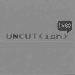 UNCUT(ish) cover logo
