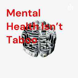 Mental Health Isn't Taboo cover logo