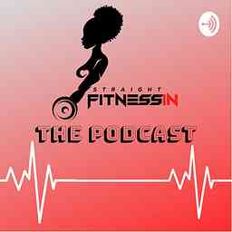 Straight Fitnessin Podcast cover logo