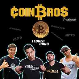 Coin Bros & Ledger Gang Crypto Podcast cover logo