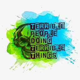 Terrible People Doing Terrible Things cover logo