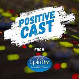 Spirit FM Positivecast cover logo