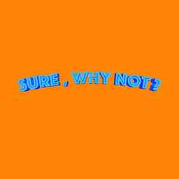 Sure, Why Not? logo