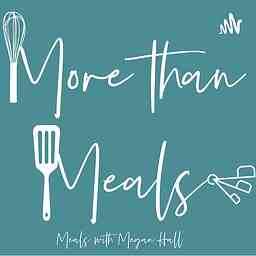 More than Meals from Meals with Megan Hall cover logo