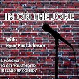 In on the Joke with Ryan Paul Johnson cover logo