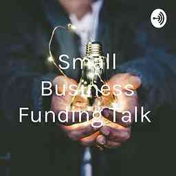 Small Business Funding Talk cover logo