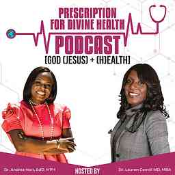 Prescription for Divine Health Podcast logo
