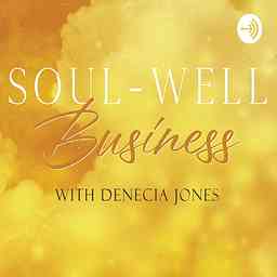 Soul-Well Business with Denecia Jones logo